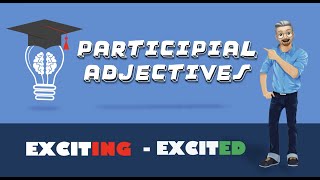 ESL  Participial Adjectives [upl. by Etteuqal]