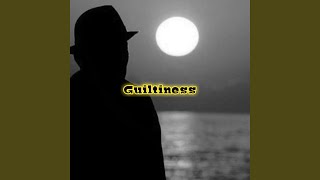 Guiltiness [upl. by Ttreve]