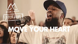 Move Your Heart  Maverick City Music x UPPERROOM [upl. by Ebert]