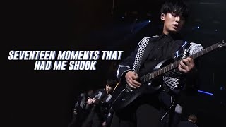 seventeen moments that had me SHOOK [upl. by Arrol805]