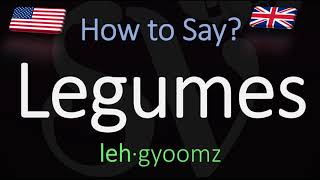 How to Pronounce Legumes CORRECTLY Meaning amp Pronunciation [upl. by Lavotsirc406]