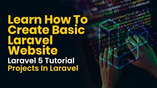 Learn How To Create Basic Laravel Website  Laravel 5 Tutorial  Projects In Laravel  Eduonix [upl. by Atiekram]