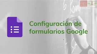 Configuración de Formularios Google [upl. by Joacima62]