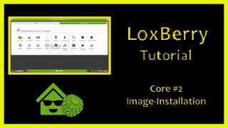 LoxBerry Core Tutorial  Folge 2  ImageInstallation [upl. by Hephzipa]