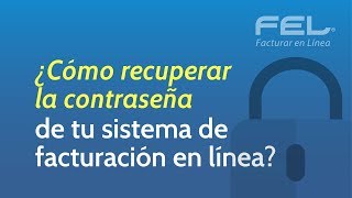 ¿Cómo recuperar la contraseña de tu sistema de facturación en línea  FEL [upl. by Frans900]