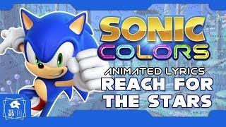 SONIC COLORS quotREACH FOR THE STARSquot ANIMATED LYRICS [upl. by Modeerf411]