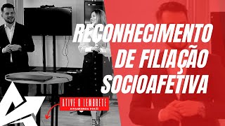 DIREITO DE FAMÍLIA Reconhecimento de filiação socioafetiva [upl. by Suchta]