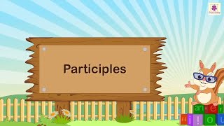 Participles  English Grammar amp Composition Grade 5  Periwinkle [upl. by Basir]