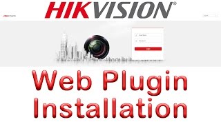 Install Web Plugin for Hikvision Devices [upl. by Etep616]