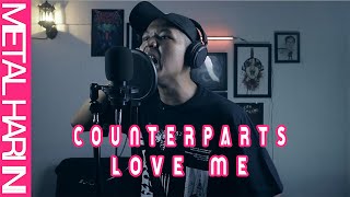 LOVE ME  COUNTERPARTS  Vocal Cover Badut Pentagram [upl. by Laden]