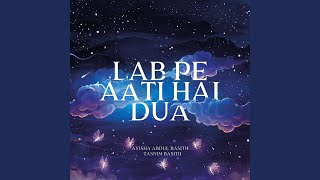 Lab Pe Aati Hai Dua [upl. by Inami]