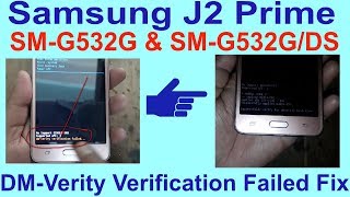 Samsung J2 Prime SMG532G amp SMG532GDS DMVerity Verification Failed Fix [upl. by Marl]