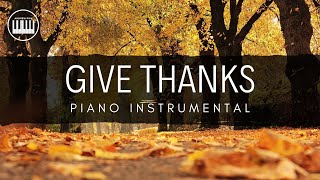 GIVE THANKS DON MOEN PIANO INSTRUMENTAL WITH LYRICS  SONG FOR THANKSGIVING [upl. by Torre752]