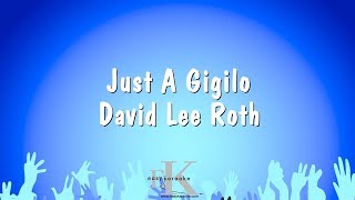 Just A Gigilo  David Lee Roth Karaoke Version [upl. by Nallac]