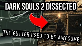 Dark Souls 2 Dissected 3  How The Gutter Got Gutted [upl. by Vivie416]