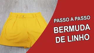 COMO FAZER UMA BERMUDA DE LINHO   VÍDEO AULA PASSO A PASSO [upl. by Nerland621]