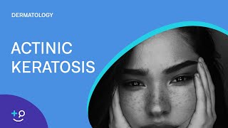 Actinic Keratosis Dermatology [upl. by Asiulana]