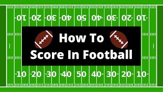 How To Score In American Football  RULES EXPLAINED [upl. by Oramug299]