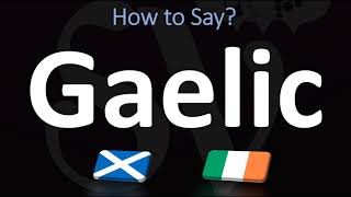 How to Pronounce Gaelic CORRECTLY  Irish VS Scottish [upl. by Dnalyram412]