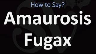 How to Pronounce Amaurosis Fugax CORRECTLY [upl. by Bethel]