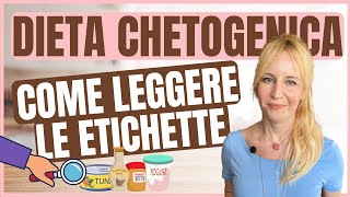 DIETA CHETOGENICA  Come leggere le etichette alimentari 🔎 [upl. by Ressan295]