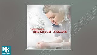 💿 Anderson Freire  Identidade CD COMPLETO [upl. by Hardden]