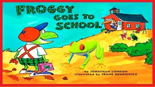 Froggy Goes To School Read Aloud [upl. by Hoye211]