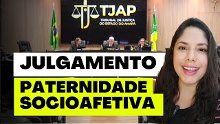 JULGAMENTO PATERNIDADE SOCIOAFETIVA [upl. by Cathrin]